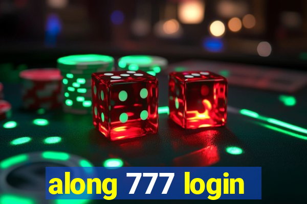 along 777 login