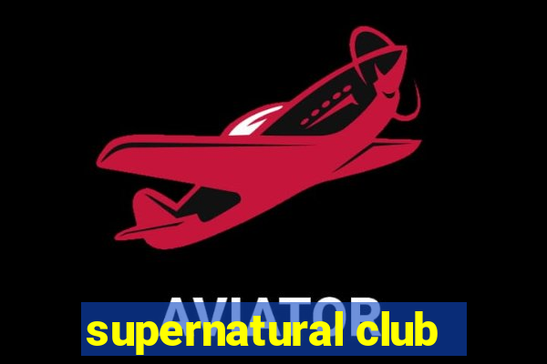 supernatural club