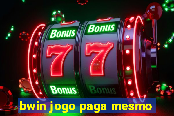 bwin jogo paga mesmo