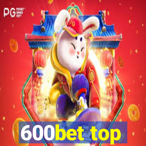 600bet top