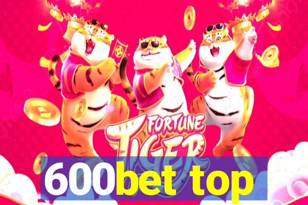 600bet top