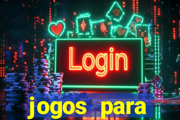 jogos para trabalhar regras e limites