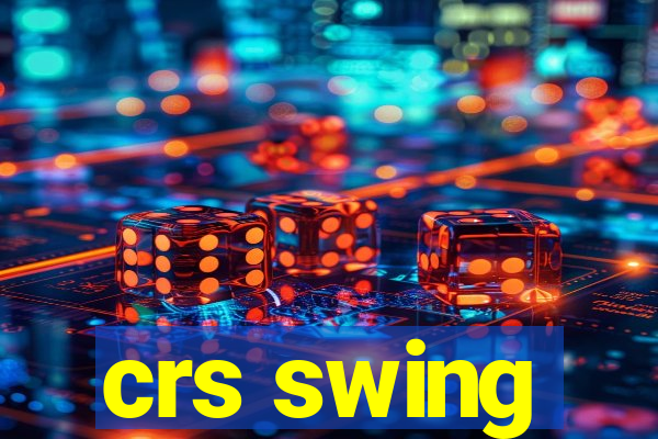 crs swing