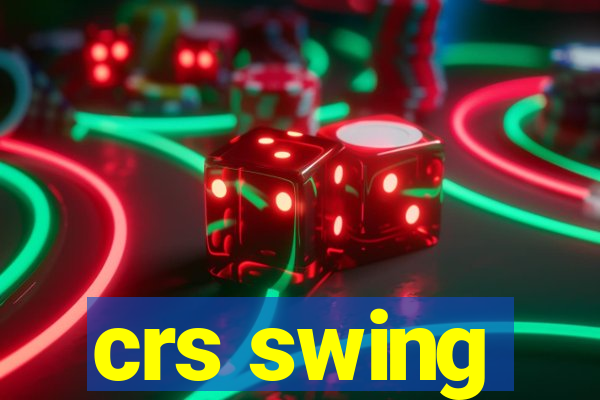 crs swing
