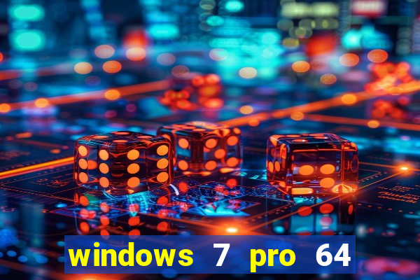 windows 7 pro 64 bits iso download