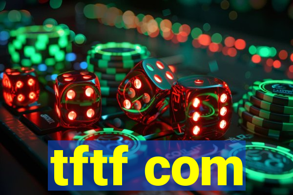 tftf com