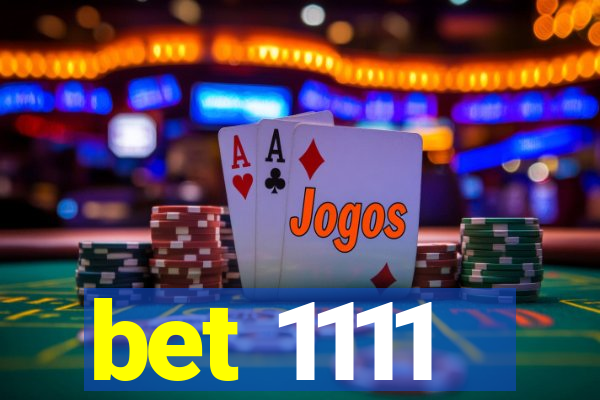 bet 1111