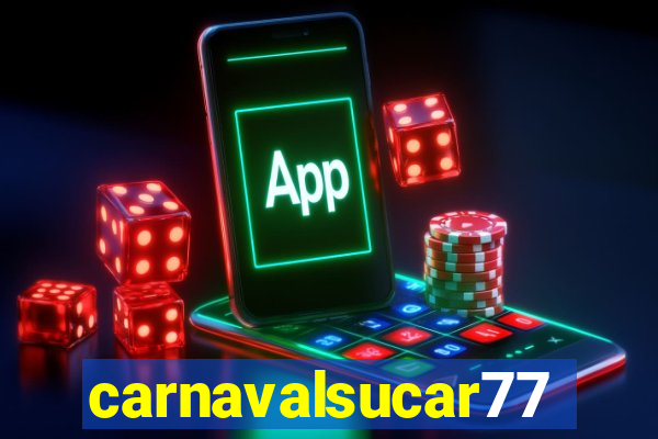 carnavalsucar777