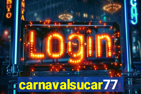 carnavalsucar777