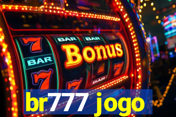 br777 jogo