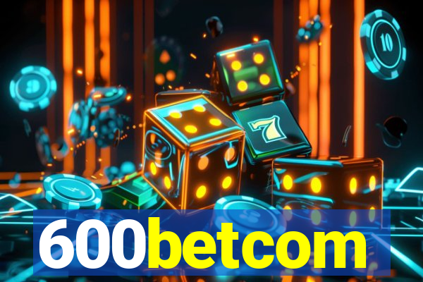 600betcom
