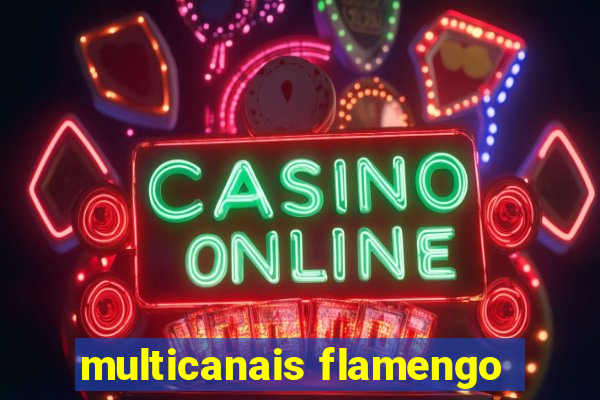 multicanais flamengo