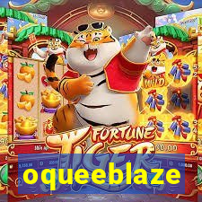 oqueeblaze