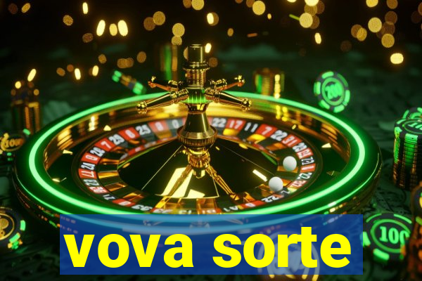 vova sorte