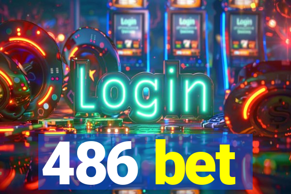 486 bet