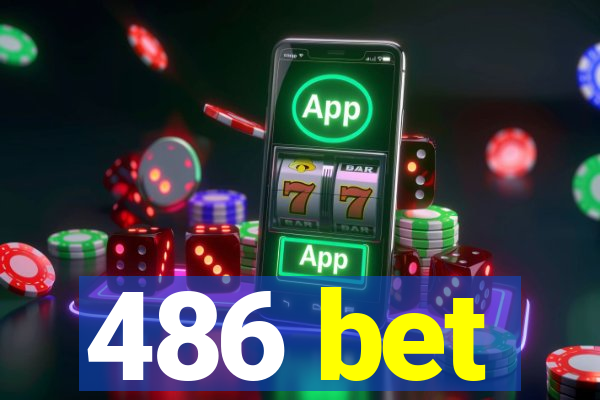 486 bet