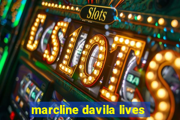 marcline davila lives
