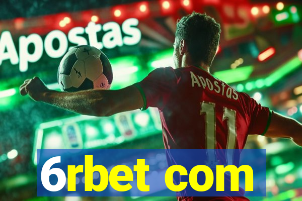 6rbet com