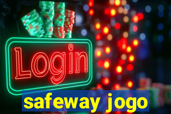 safeway jogo