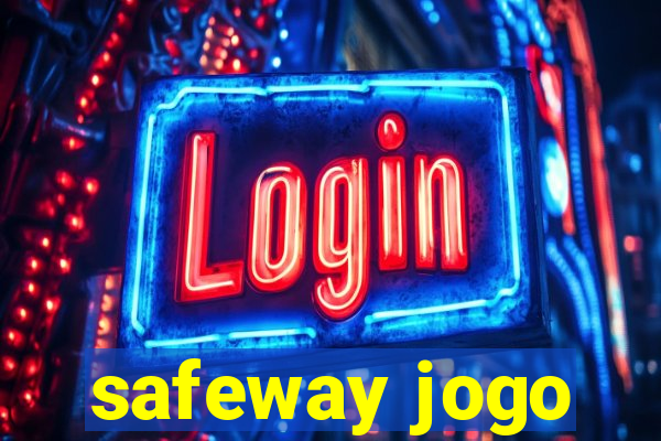 safeway jogo