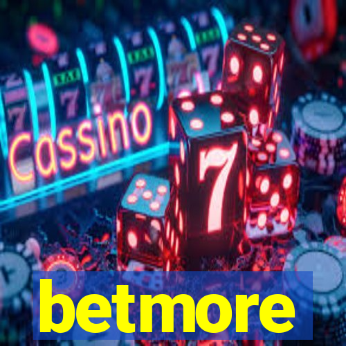 betmore