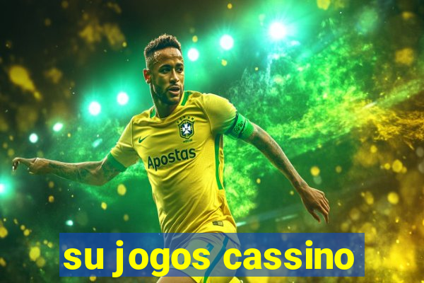 su jogos cassino