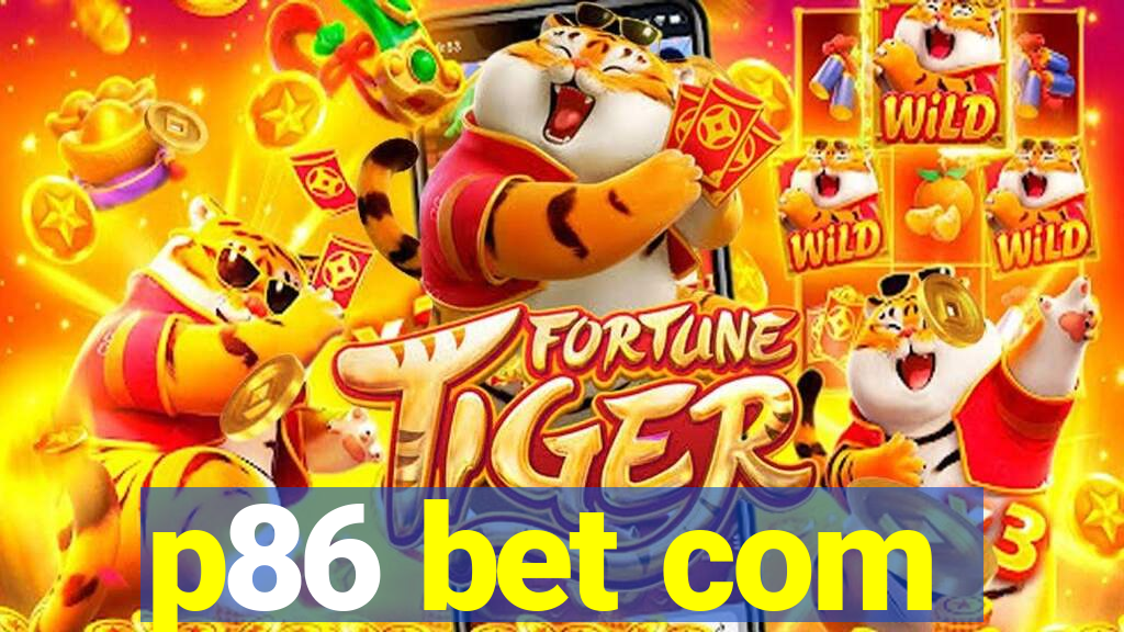 p86 bet com