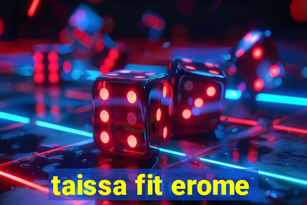 taissa fit erome