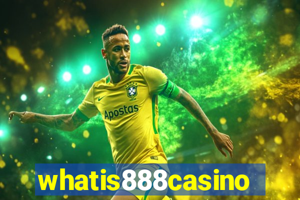 whatis888casino