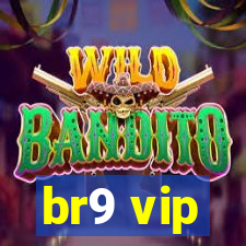 br9 vip