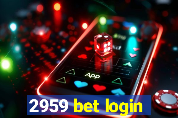 2959 bet login