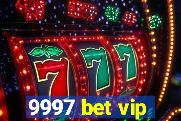 9997 bet vip