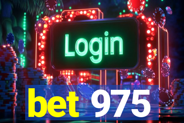 bet 975