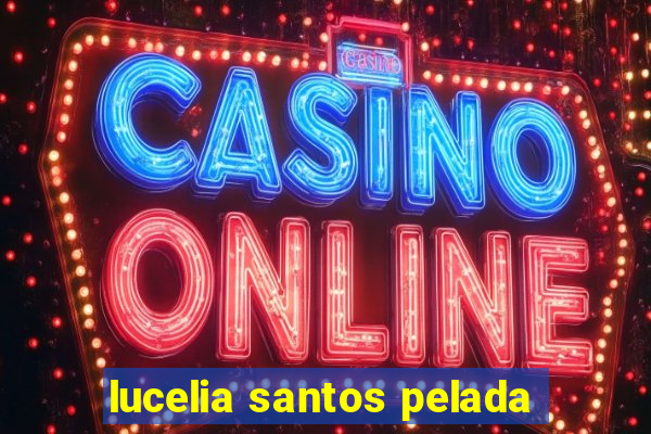 lucelia santos pelada