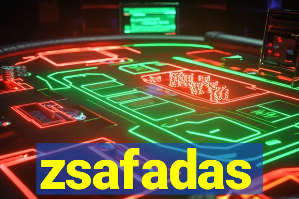 zsafadas