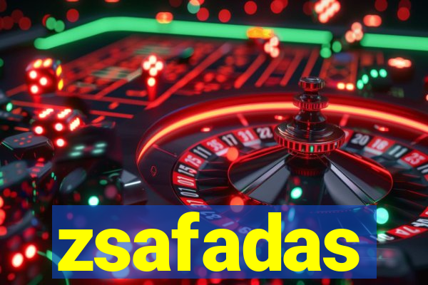 zsafadas