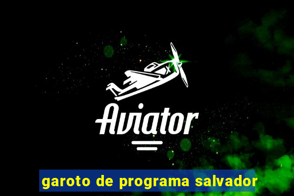 garoto de programa salvador