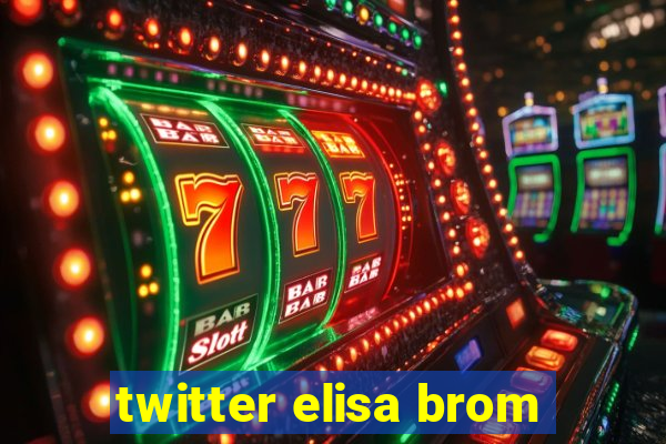twitter elisa brom