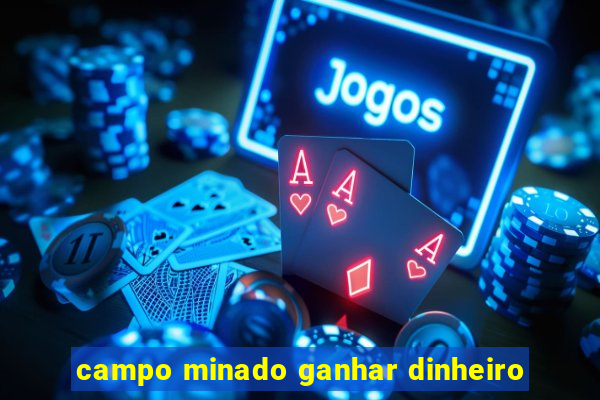 campo minado ganhar dinheiro
