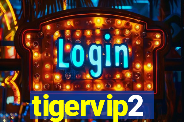 tigervip2