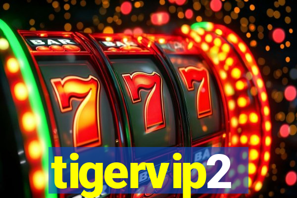 tigervip2