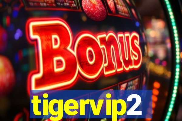 tigervip2