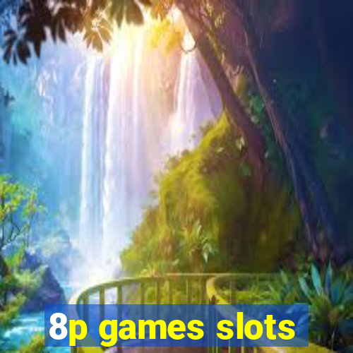 8p games slots