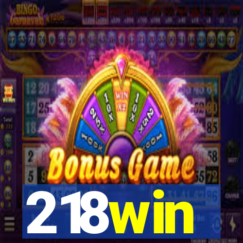 218win