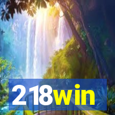 218win