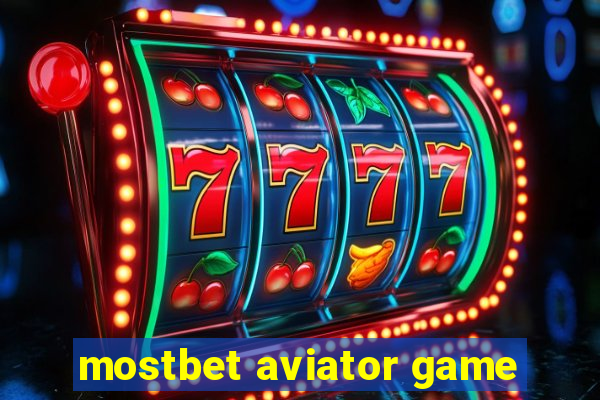 mostbet aviator game