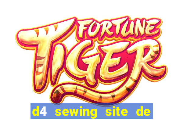 d4 sewing site de relacionamento login