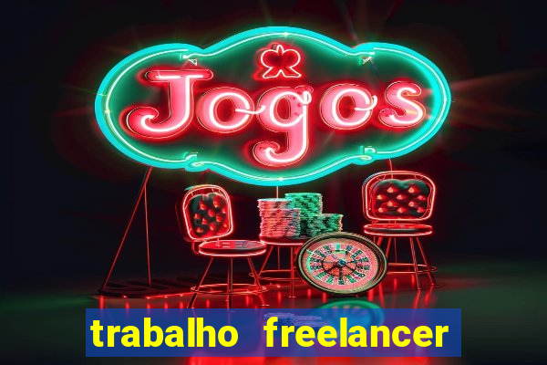 trabalho freelancer online digitador