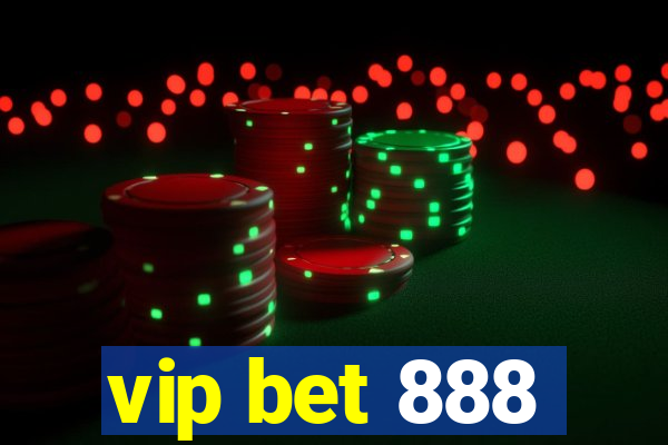 vip bet 888