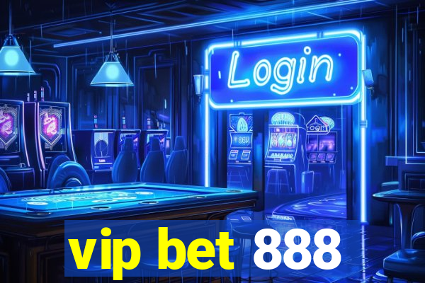 vip bet 888